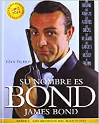 SU NOMBRE ES BOND, JAMES BOND: LOS ARCHIVOS DEL AGENTE 007